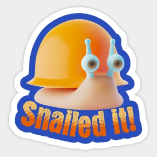 Snailed It Funny Quote V2 Sticker